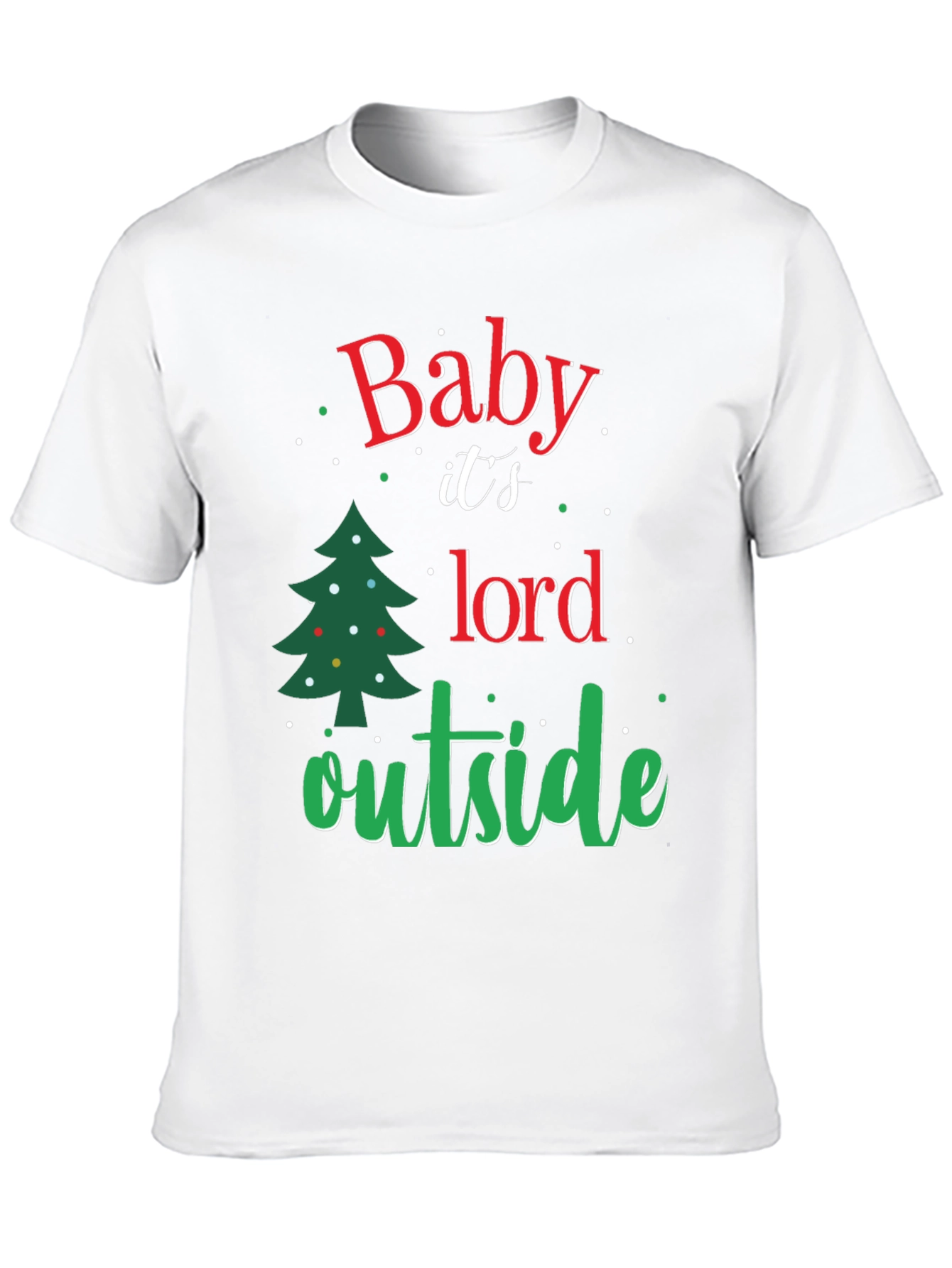 Baby Its Cold Outside Christmas T-Shirt