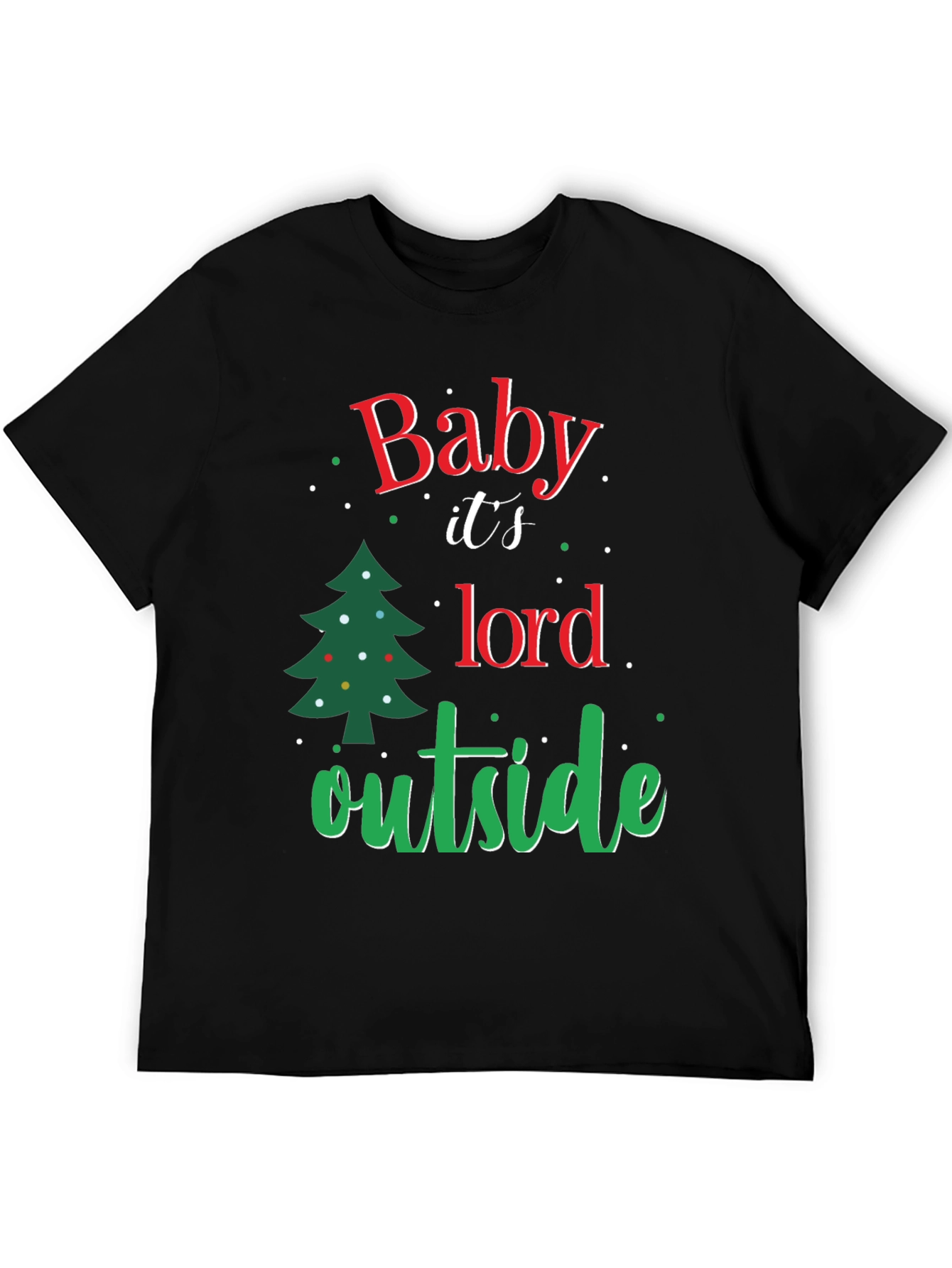 Baby Its Cold Outside Christmas T-Shirt