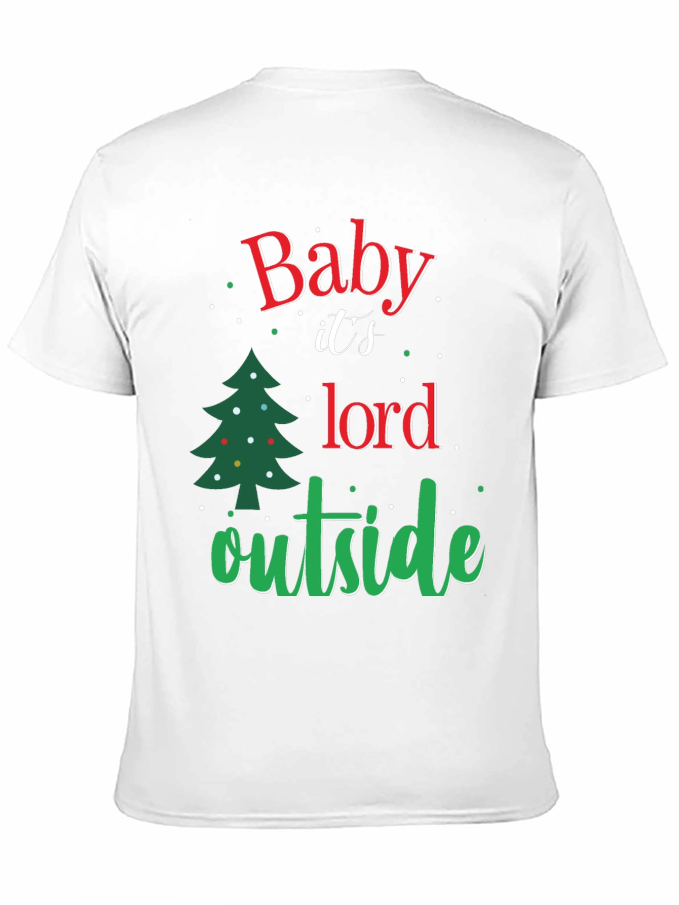 Baby Its Cold Outside Christmas T-Shirt