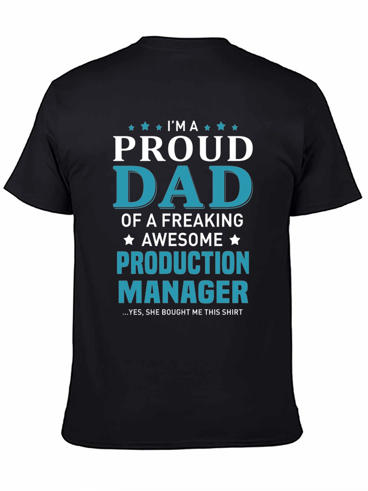 Proud Dad Production Manager Graphic Tee