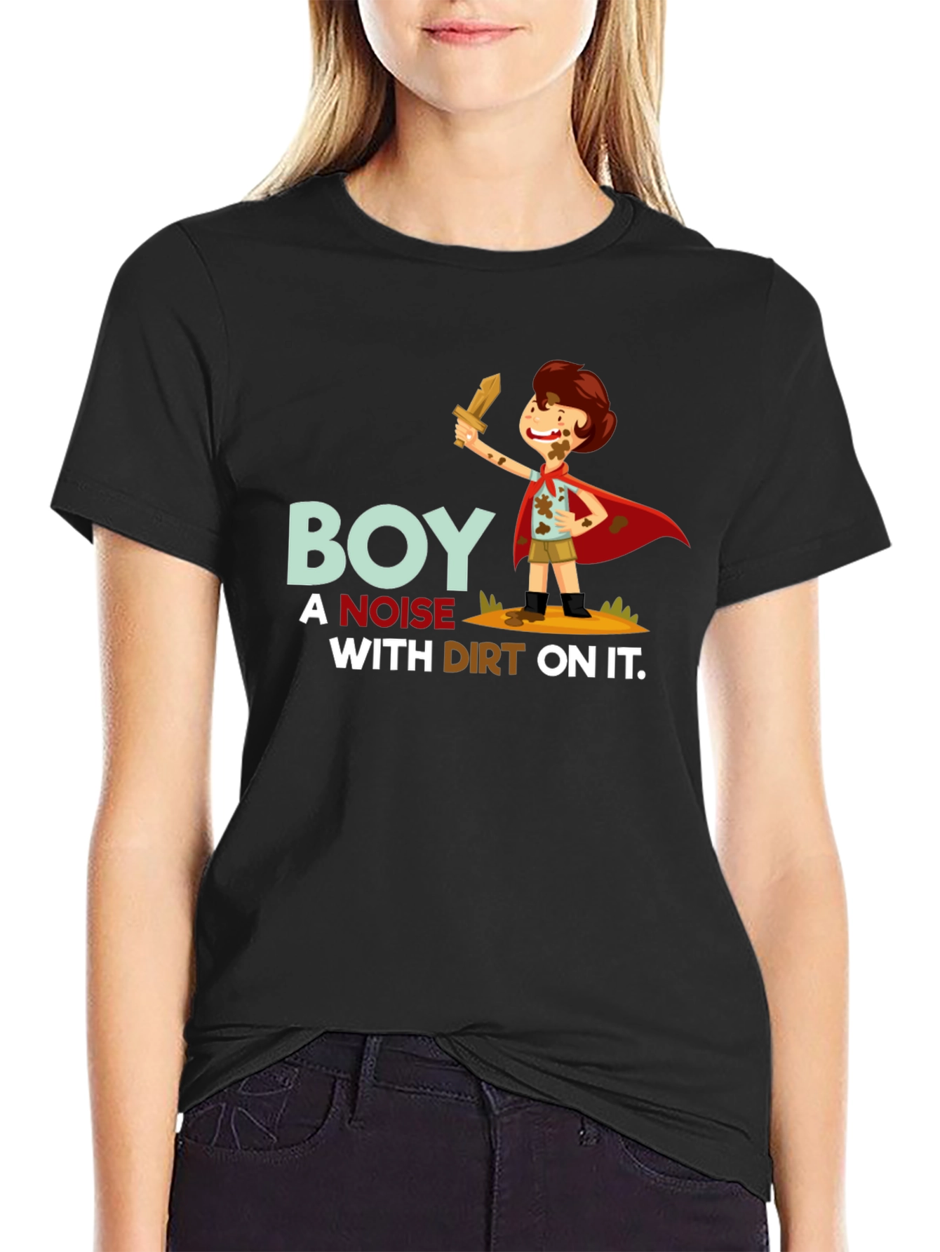 Boy a Noise With Dirt On It T-Shirt