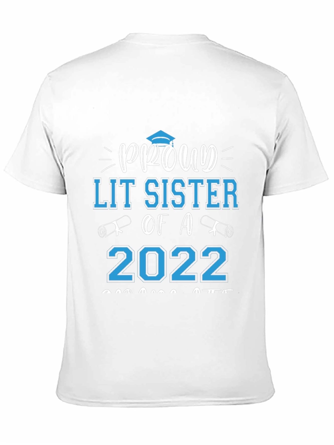 Proud Lit Sister of a 2022 Graduate T-Shirt