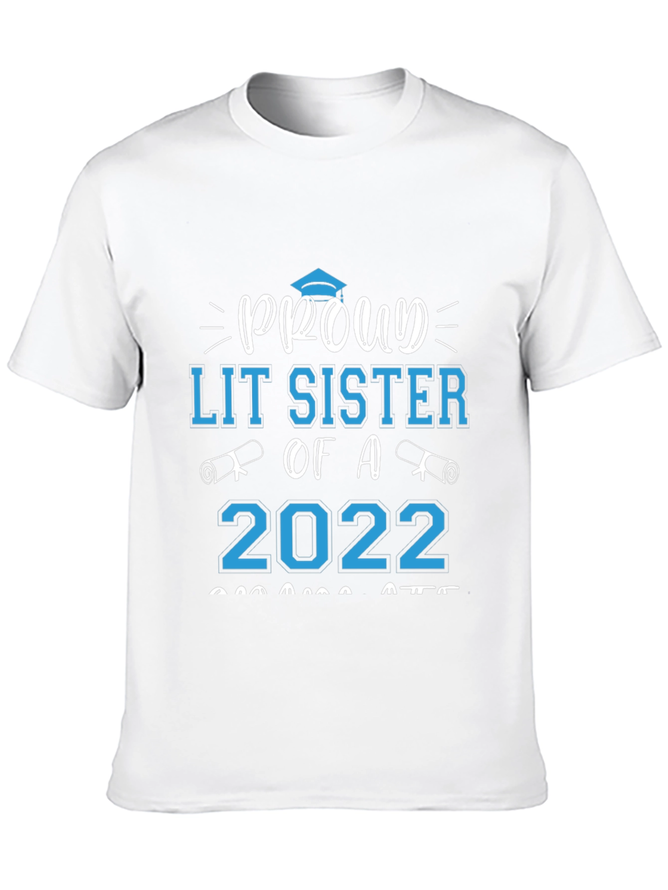 Proud Lit Sister of a 2022 Graduate T-Shirt