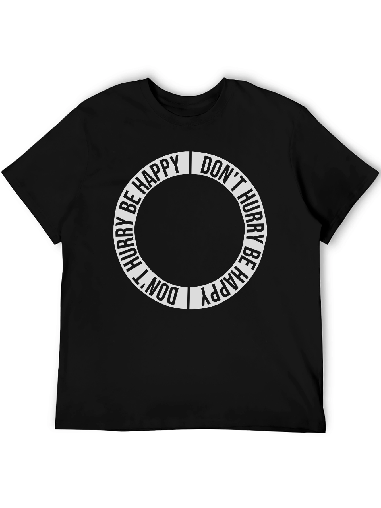 Dont Hurry Be Happy Graphic Tee
