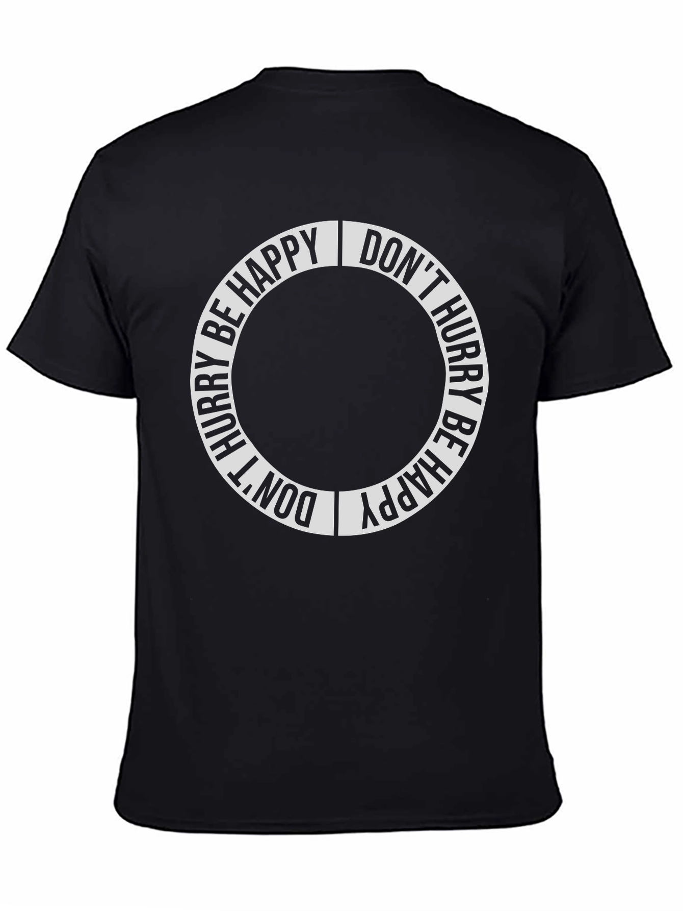 Dont Hurry Be Happy Graphic Tee