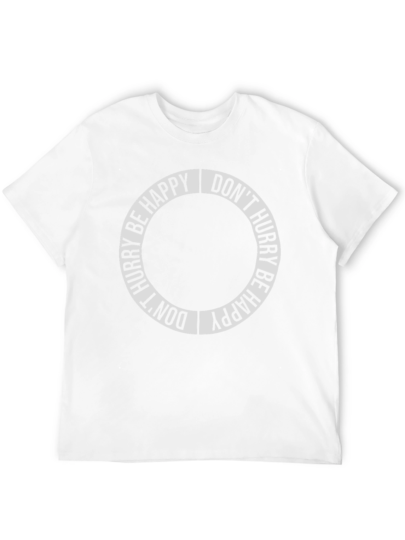 Dont Hurry Be Happy Graphic Tee