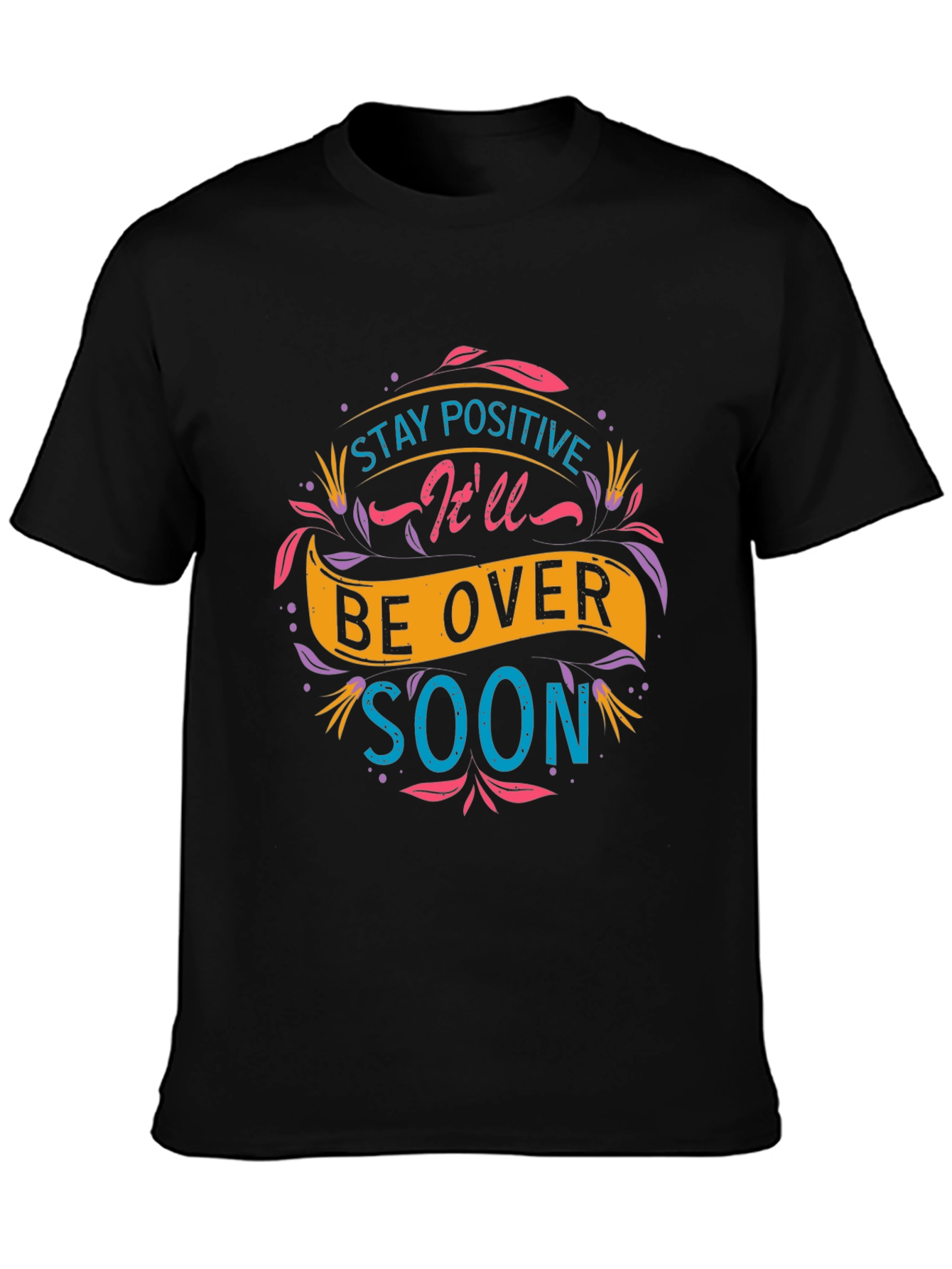 Stay Positive T-Shirt - Inspirational Graphic Tee