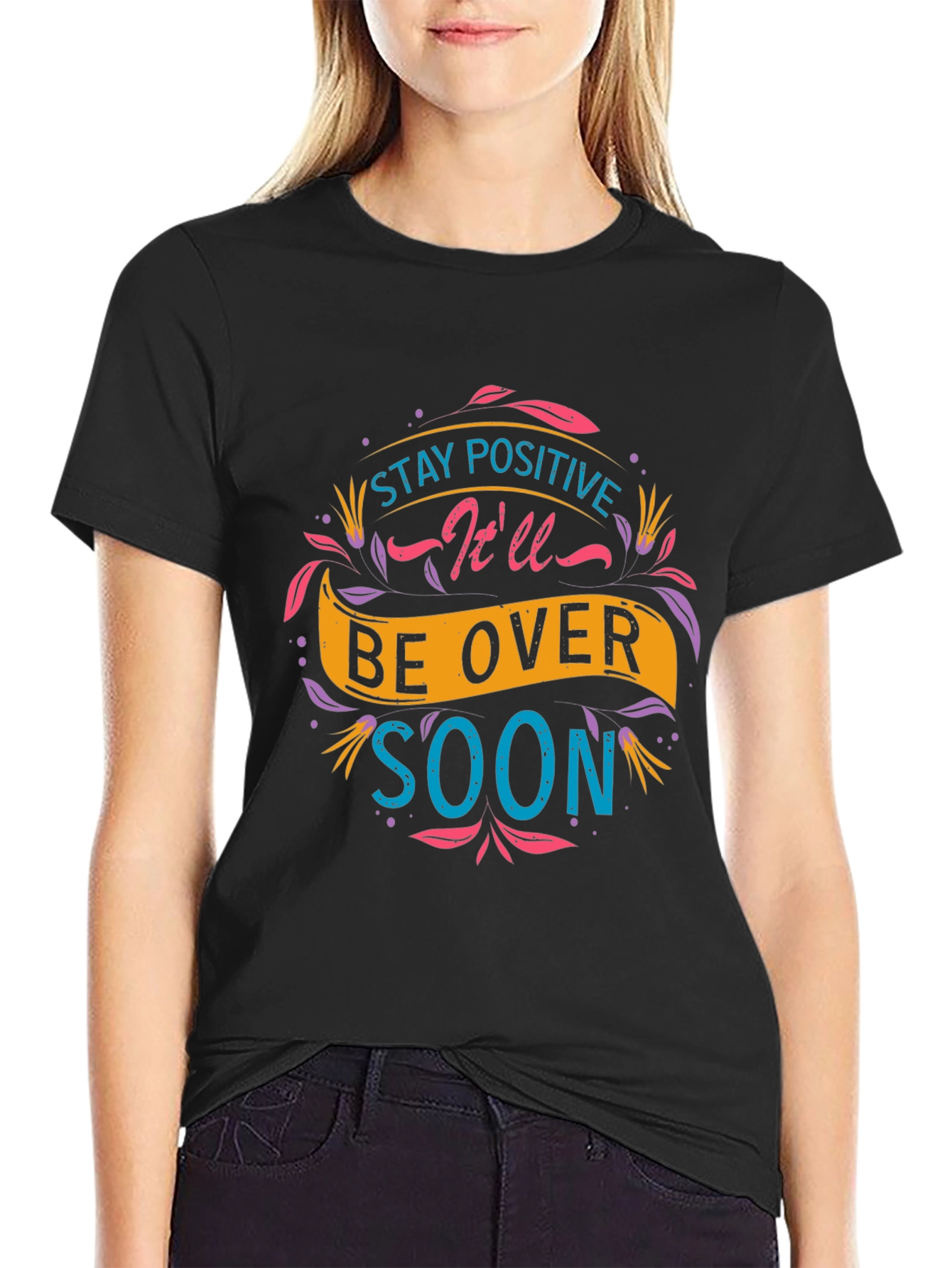Stay Positive T-Shirt - Inspirational Graphic Tee