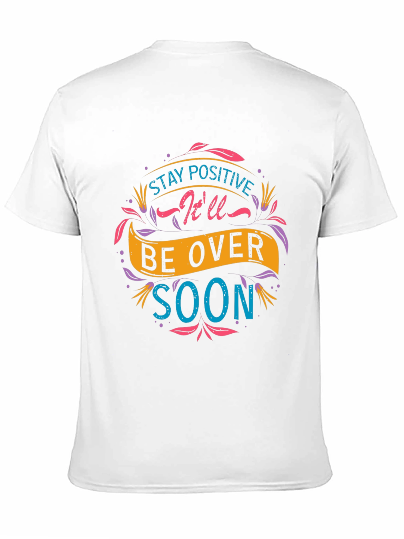 Stay Positive T-Shirt - Inspirational Graphic Tee