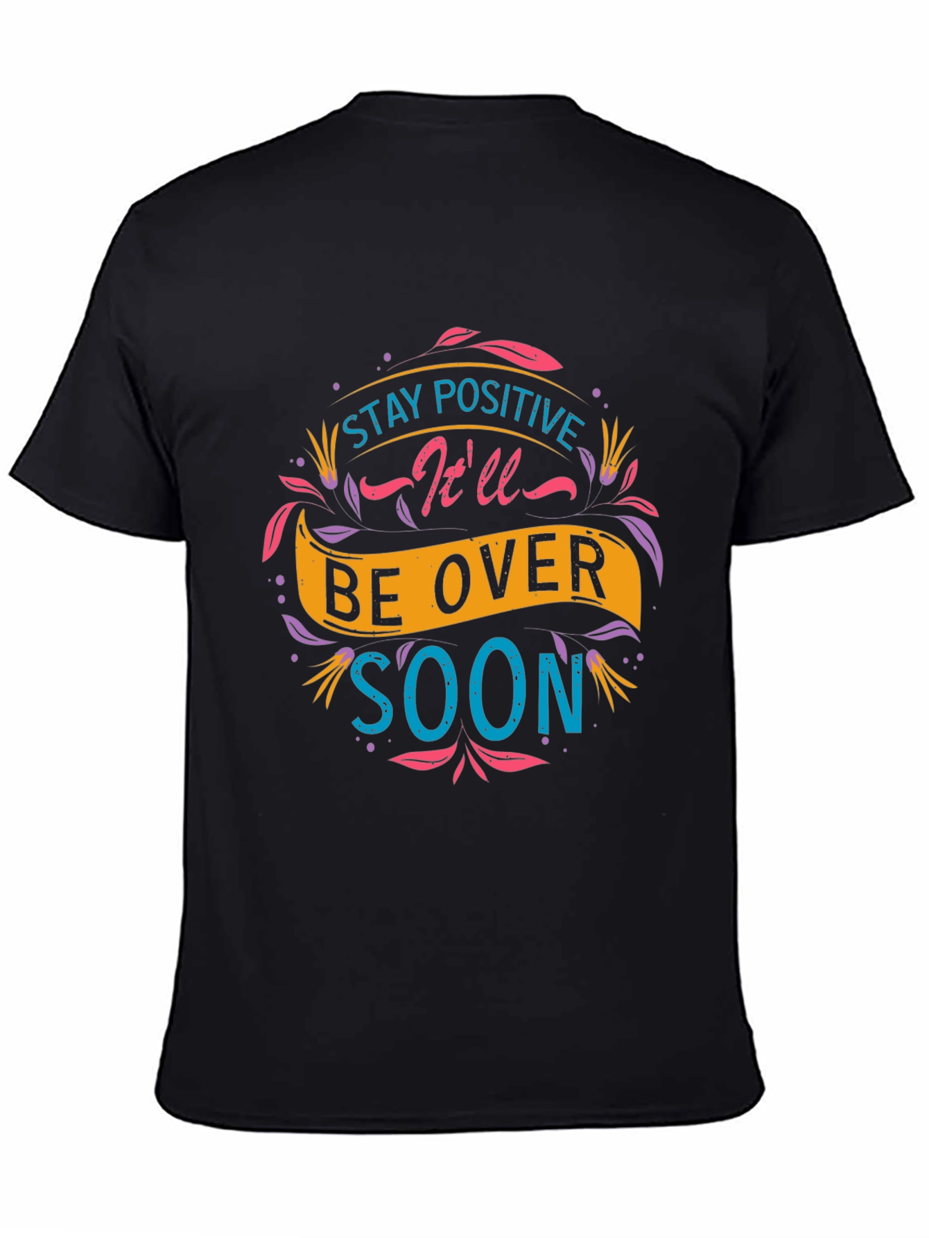 Stay Positive T-Shirt - Inspirational Graphic Tee