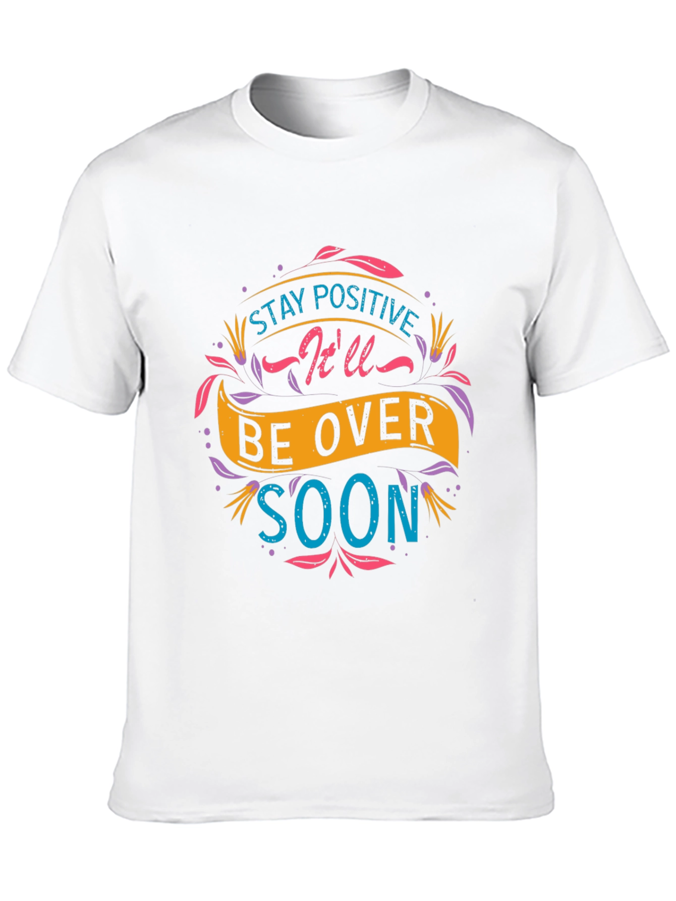 Stay Positive T-Shirt - Inspirational Graphic Tee