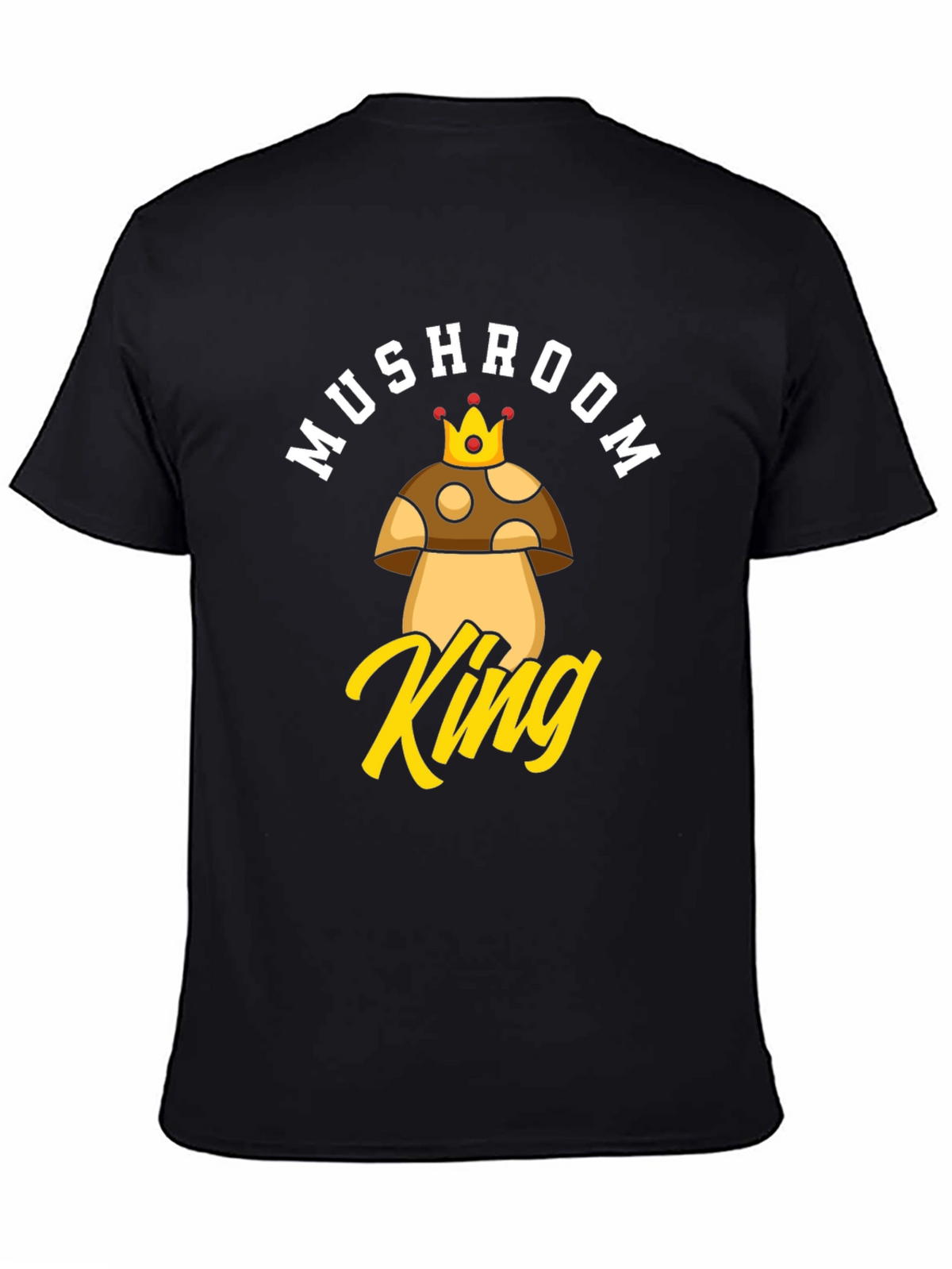 Mushroom King Graphic T-Shirt - Funny Novelty Tee