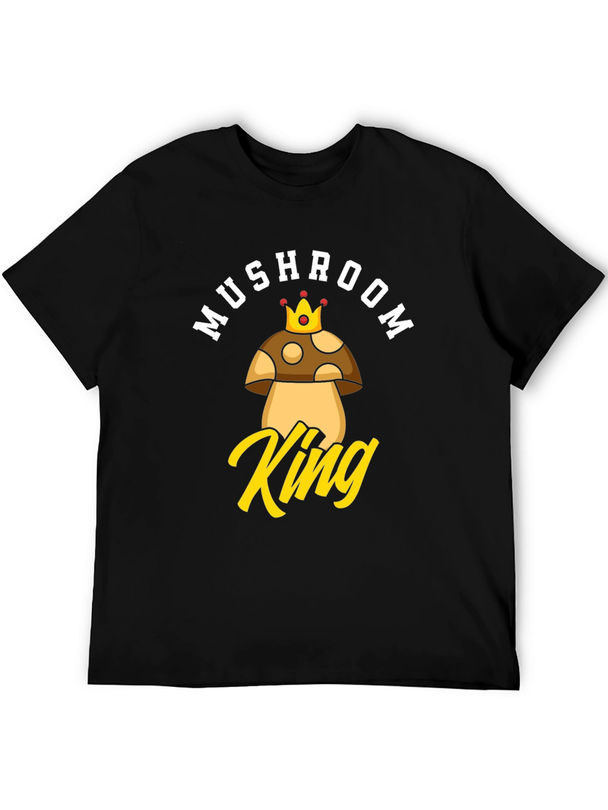 Mushroom King Graphic T-Shirt - Funny Novelty Tee