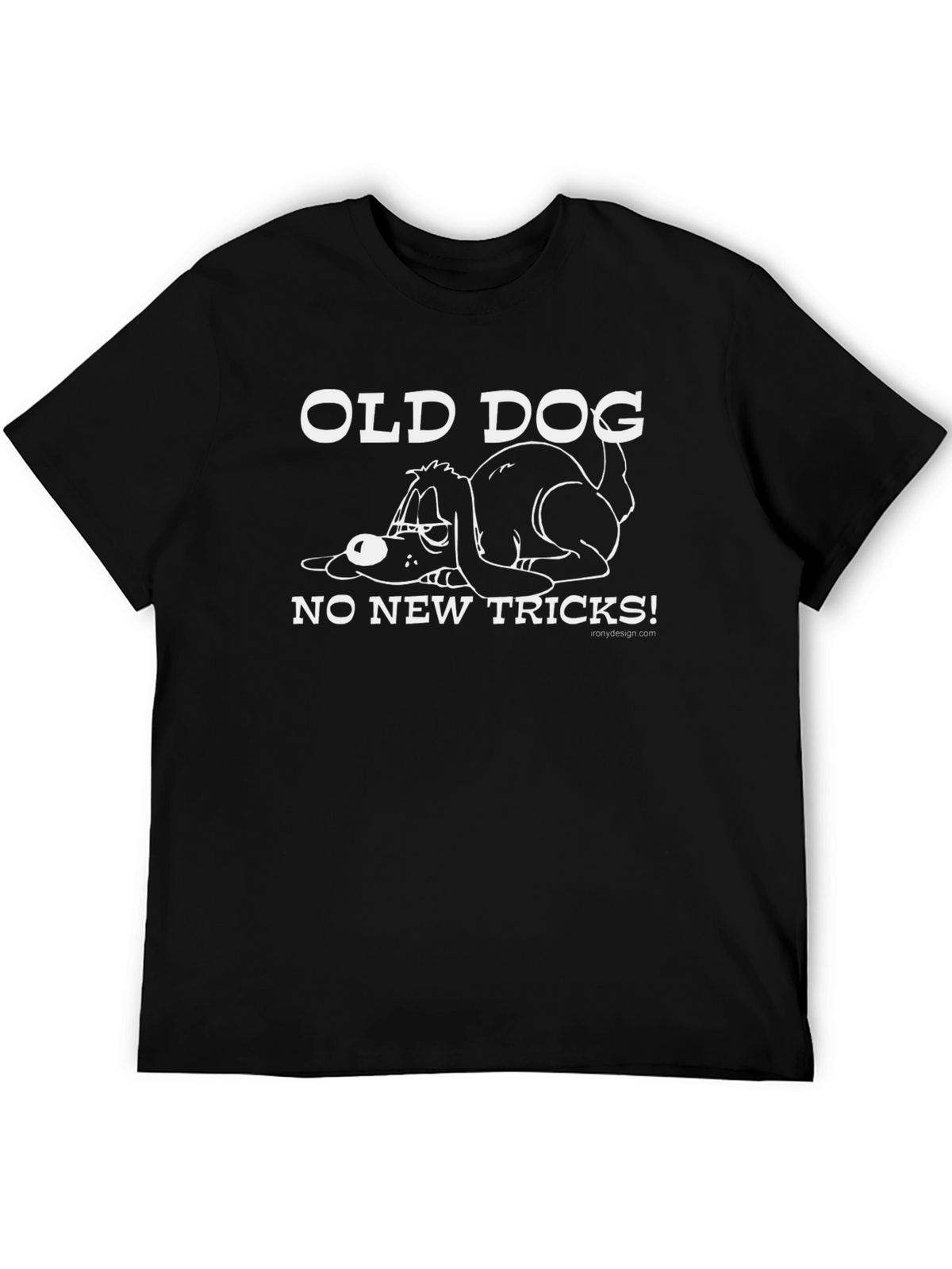 Old Dog No New Tricks! Graphic T-Shirt