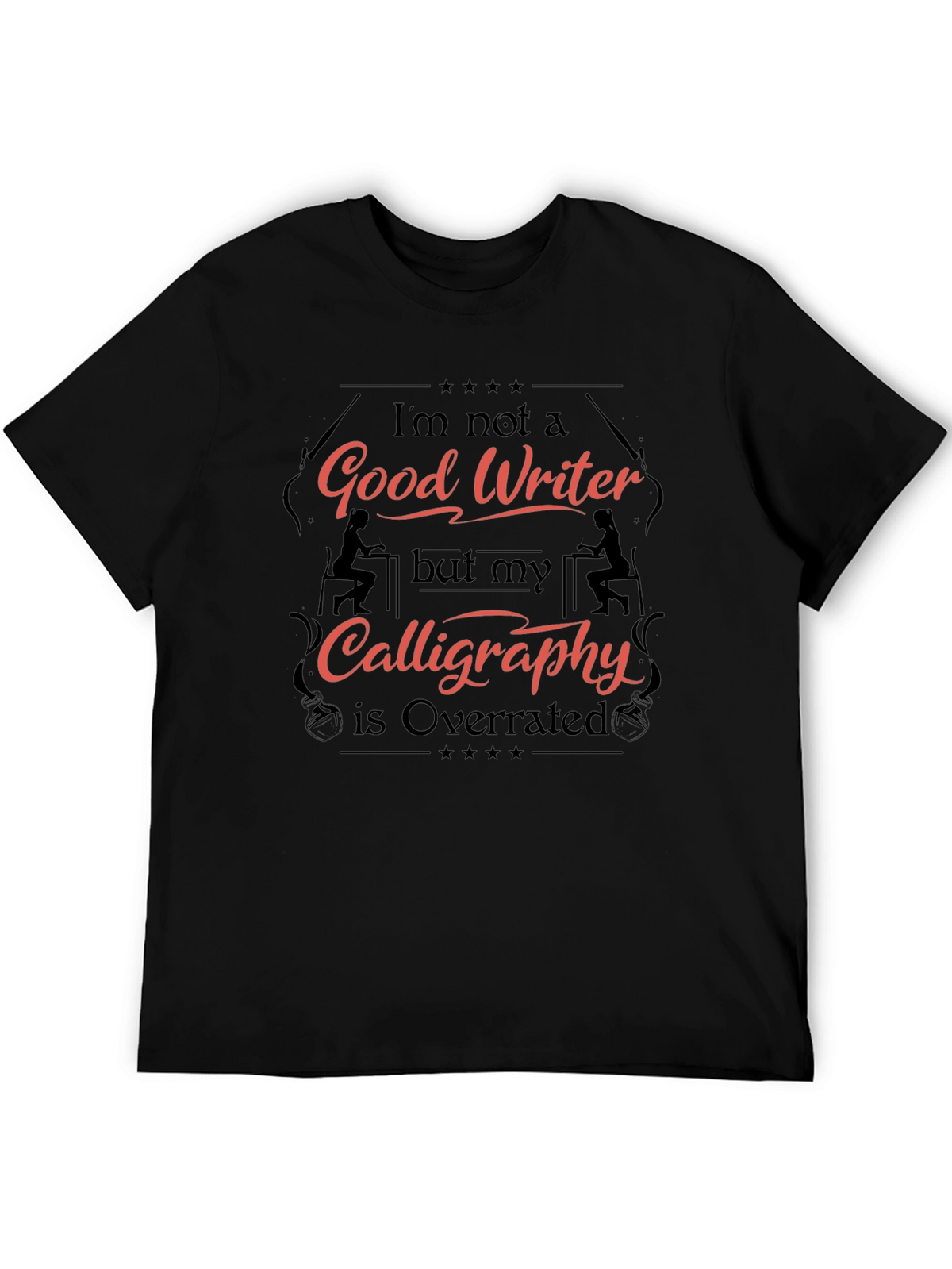 Humorous Good Writer Graphic T-Shirt