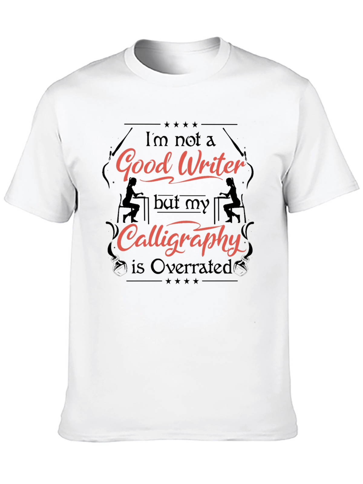 Humorous Good Writer Graphic T-Shirt