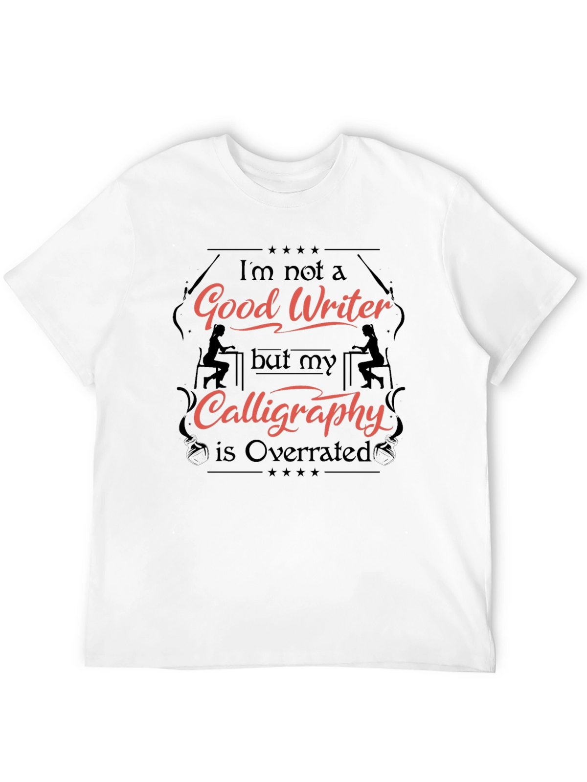 Humorous Good Writer Graphic T-Shirt