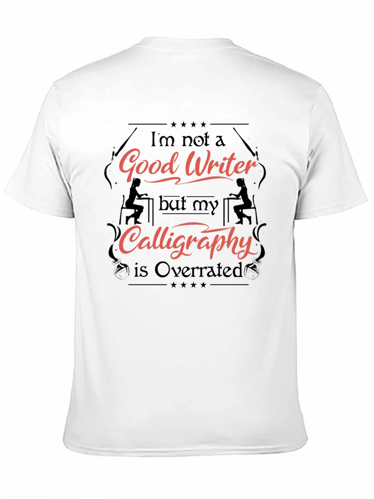 Humorous Good Writer Graphic T-Shirt