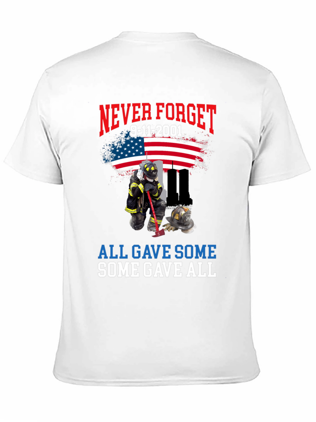 Never Forget 9/11 T-Shirt Firefighter Tribute