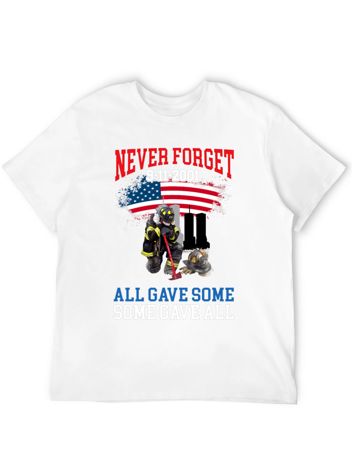 Never Forget 9/11 T-Shirt Firefighter Tribute