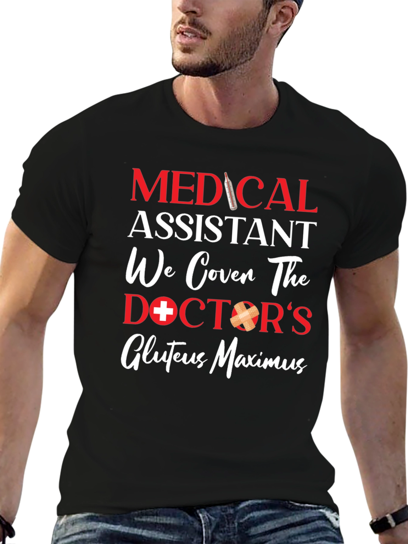 Medical Assistant T-Shirt - Gluteus Maximus