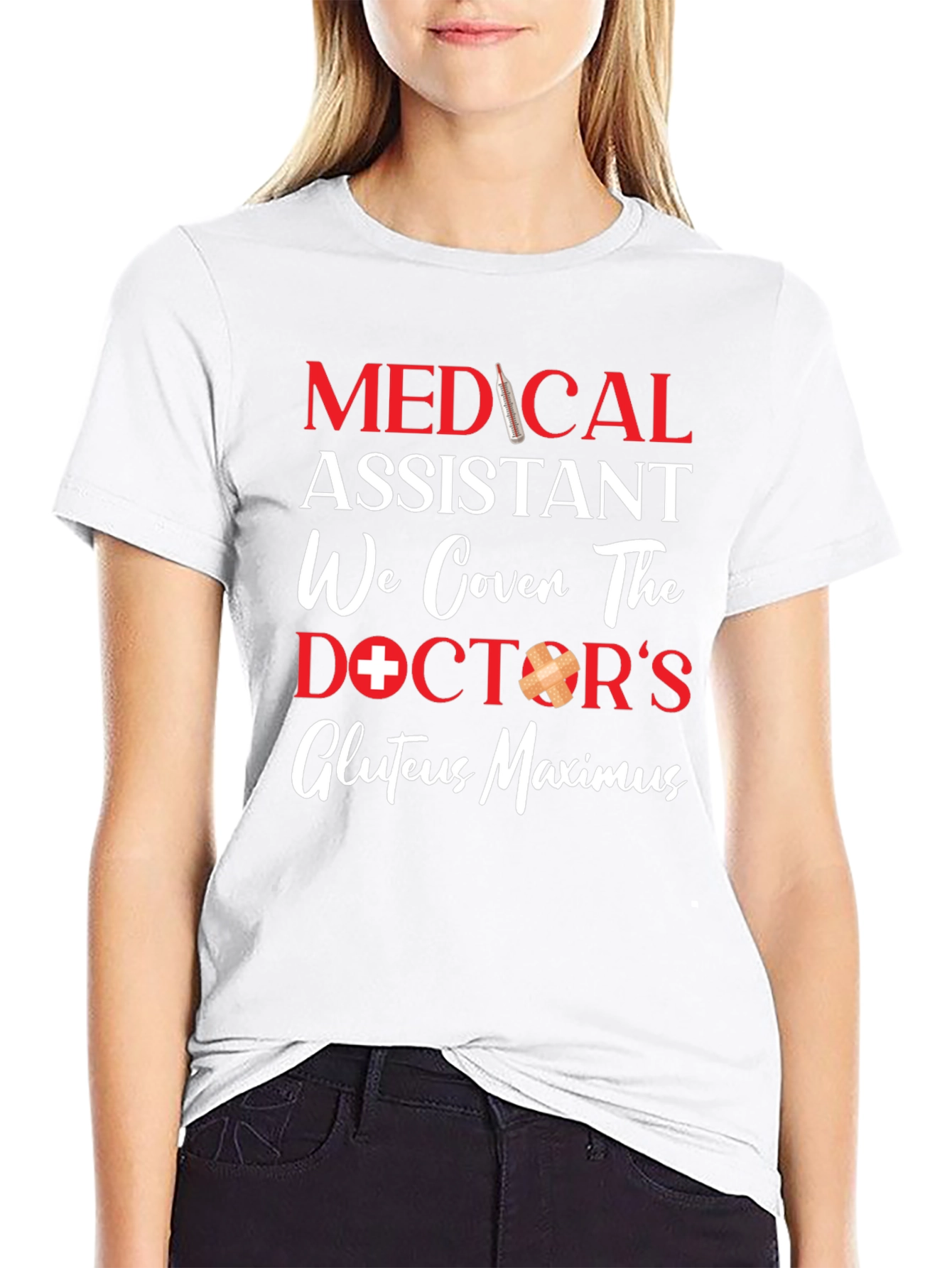 Medical Assistant T-Shirt - Gluteus Maximus