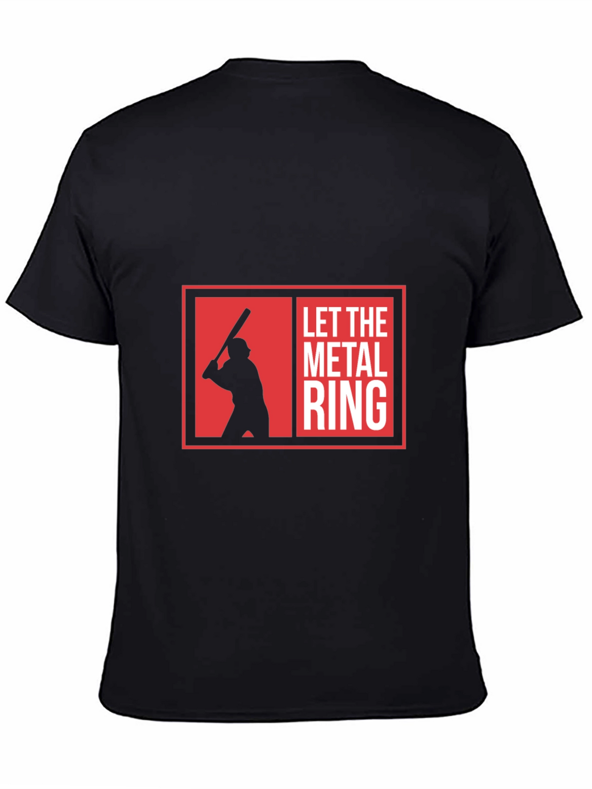Let The Metal Ring Black T-Shirt