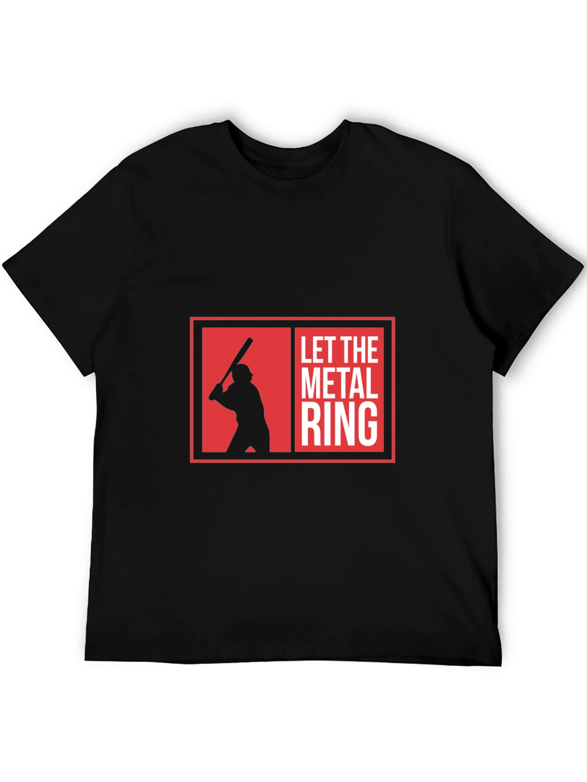 Let The Metal Ring Black T-Shirt