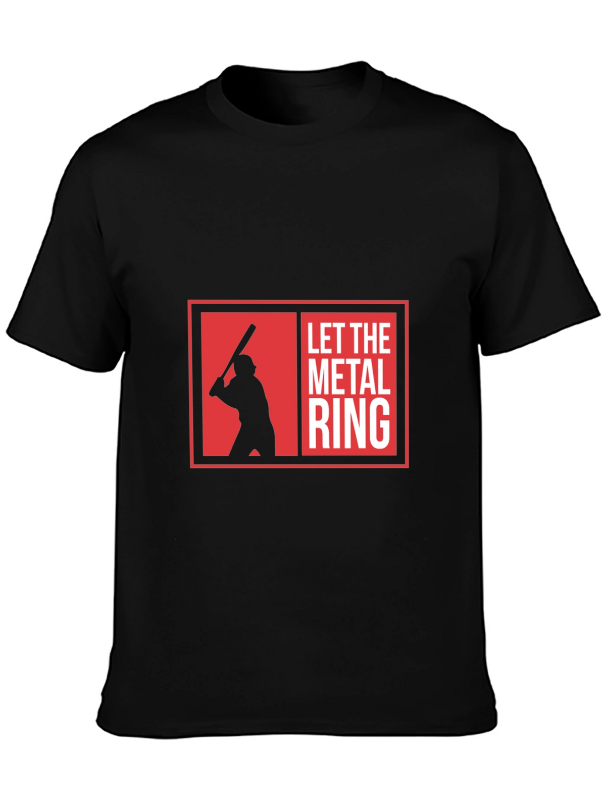 Let The Metal Ring Black T-Shirt