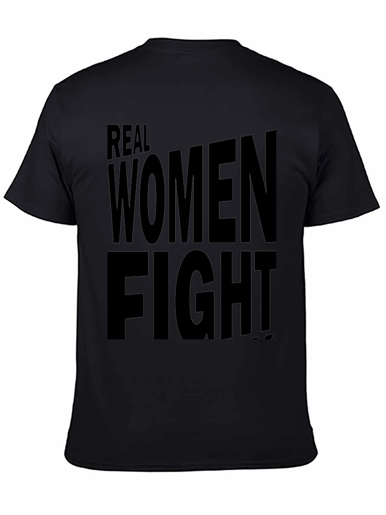 Real Women Fight Black T-Shirt