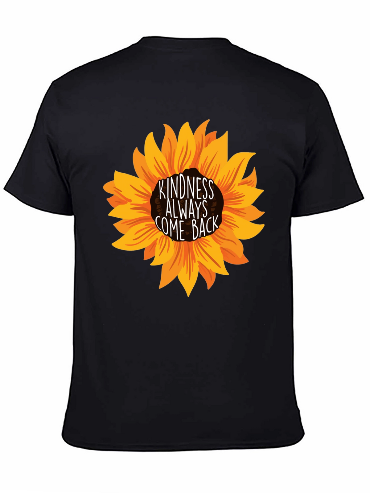 Kindness Always Come Back Sunflower Tee