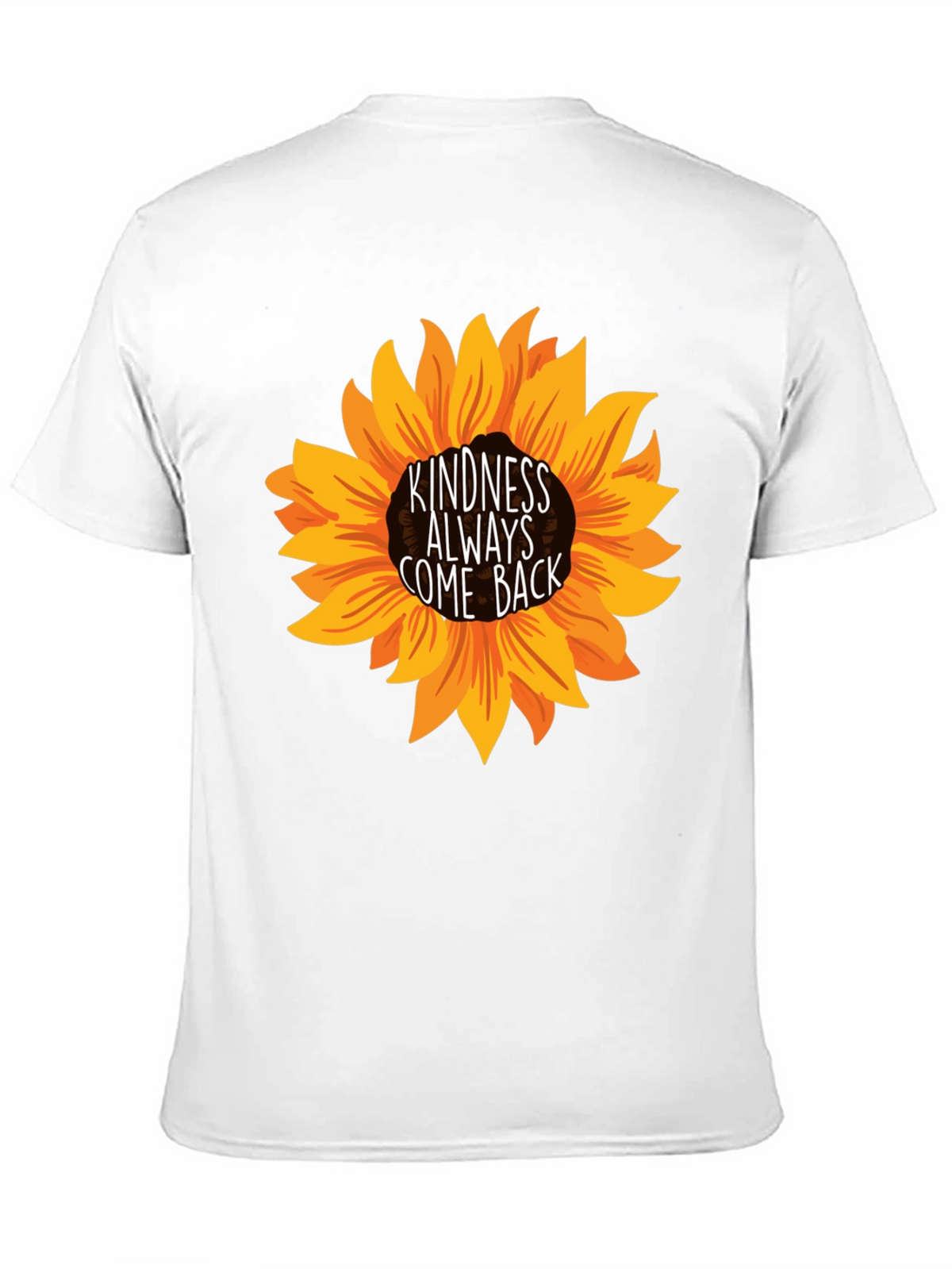 Kindness Always Come Back Sunflower Tee