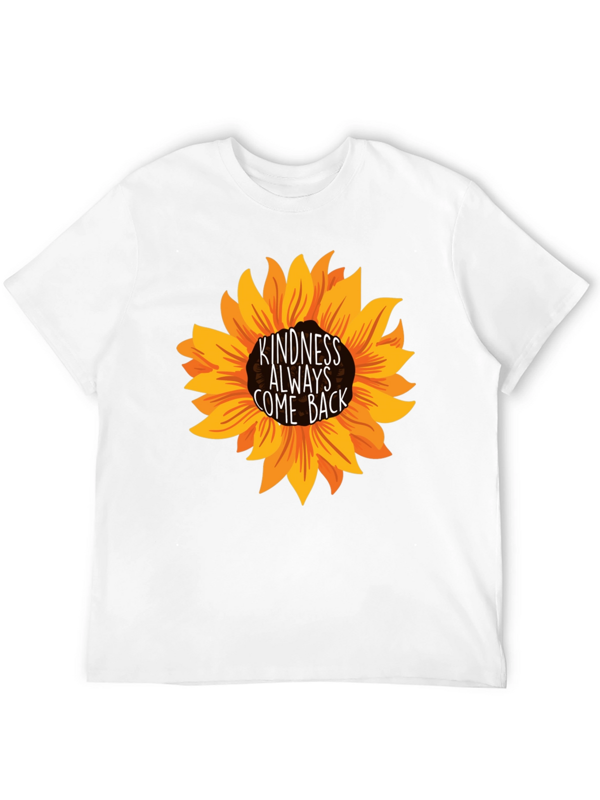 Kindness Always Come Back Sunflower Tee