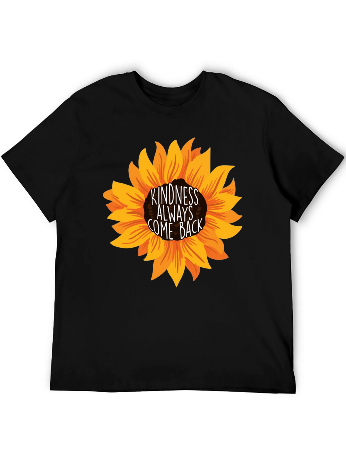 Kindness Always Come Back Sunflower Tee