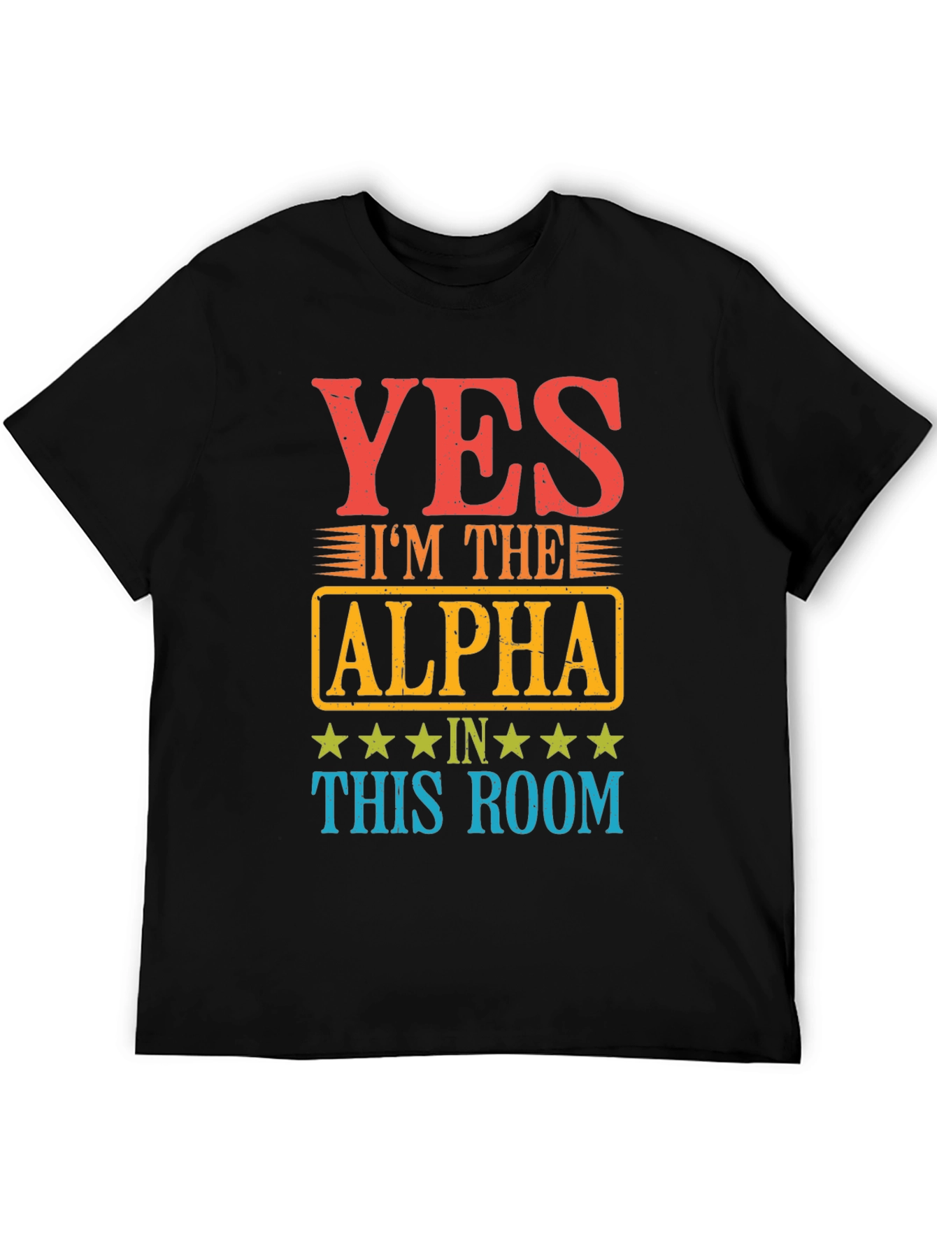 Yes Im the Alpha in This Room T-Shirt