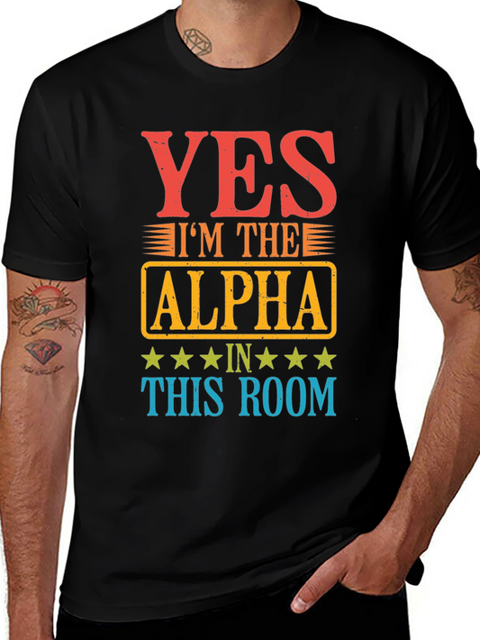 Yes Im the Alpha in This Room T-Shirt