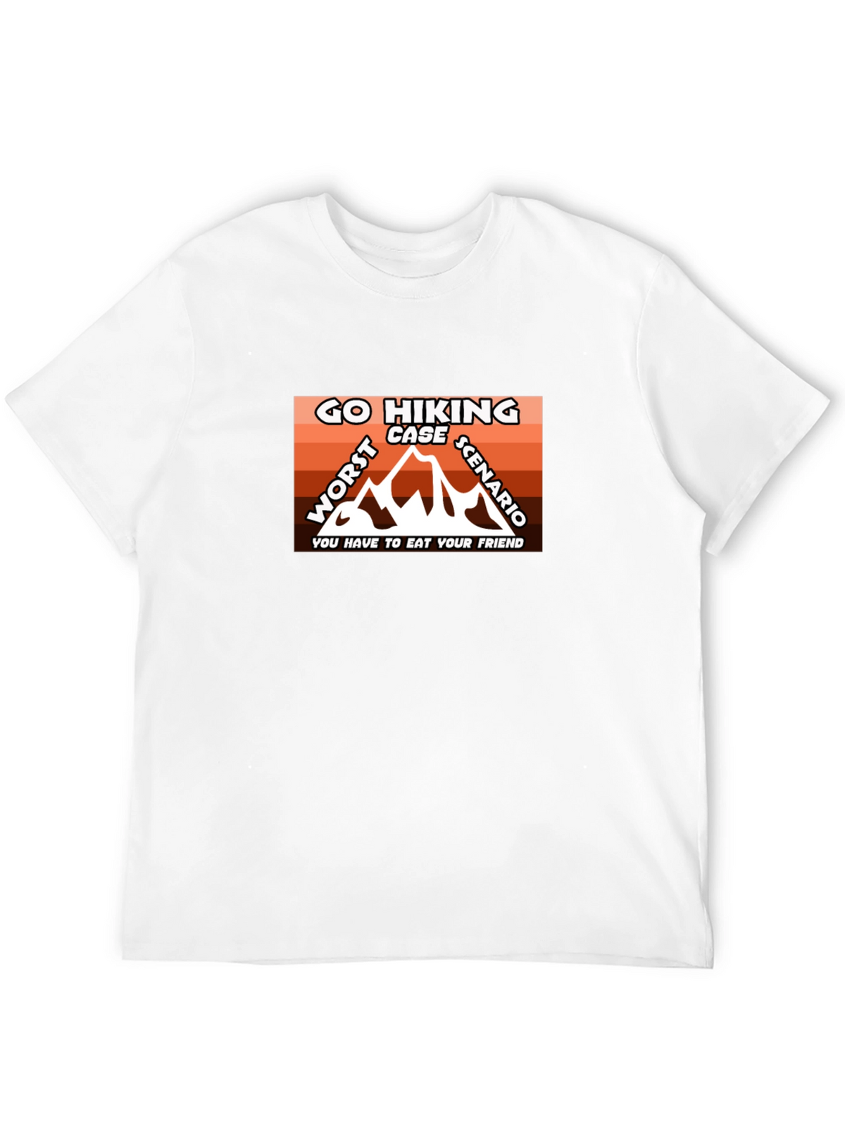 Go Hiking Worst Case Scenario Graphic Tee
