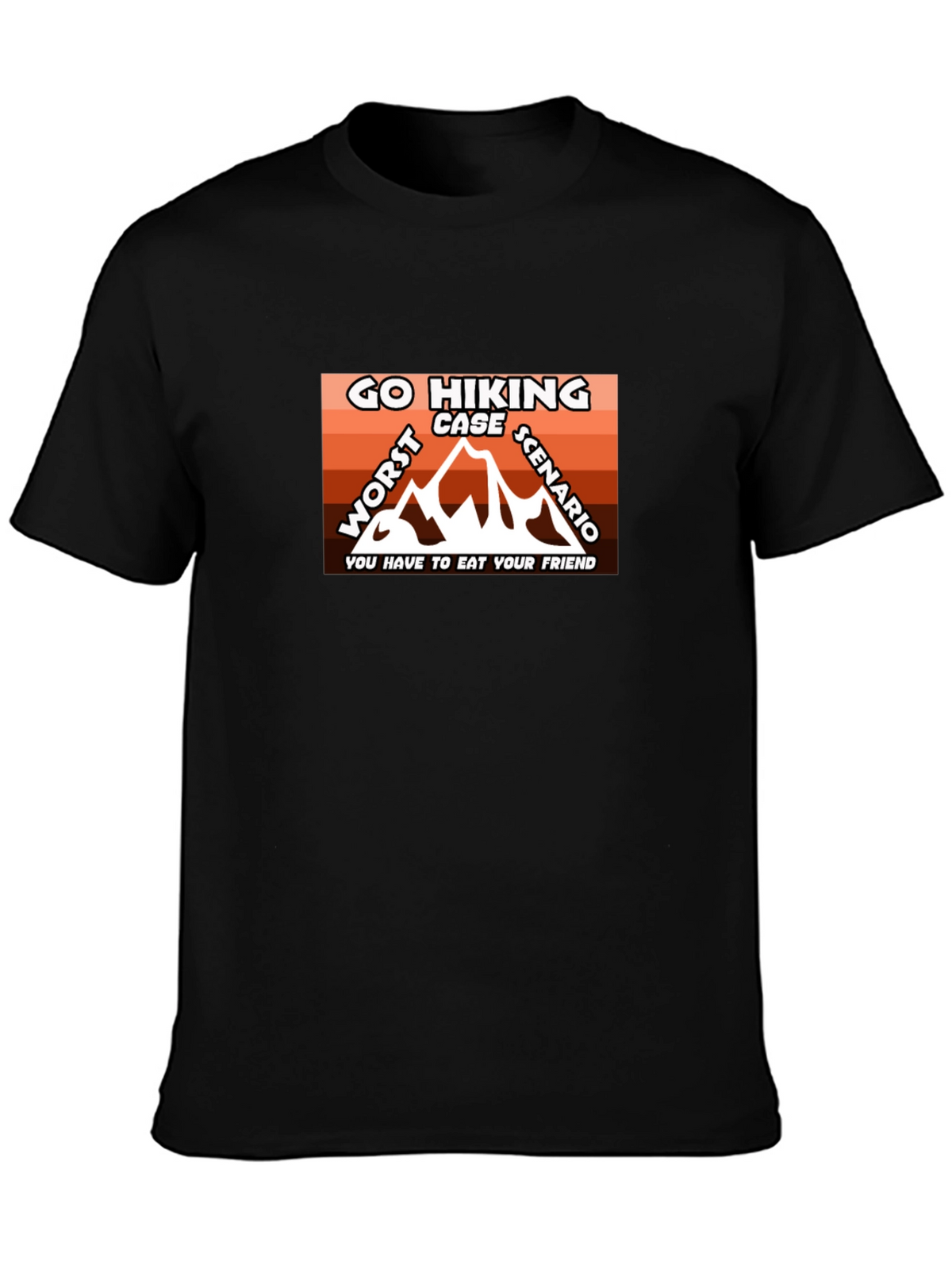 Go Hiking Worst Case Scenario Graphic Tee