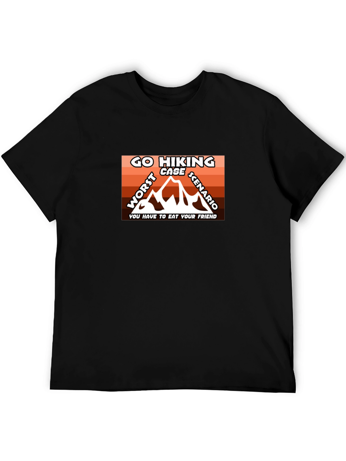 Go Hiking Worst Case Scenario Graphic Tee