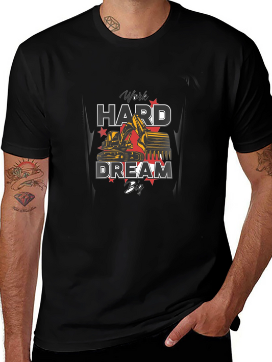 Work Hard Dream Big Excavator Graphic T-Shirt