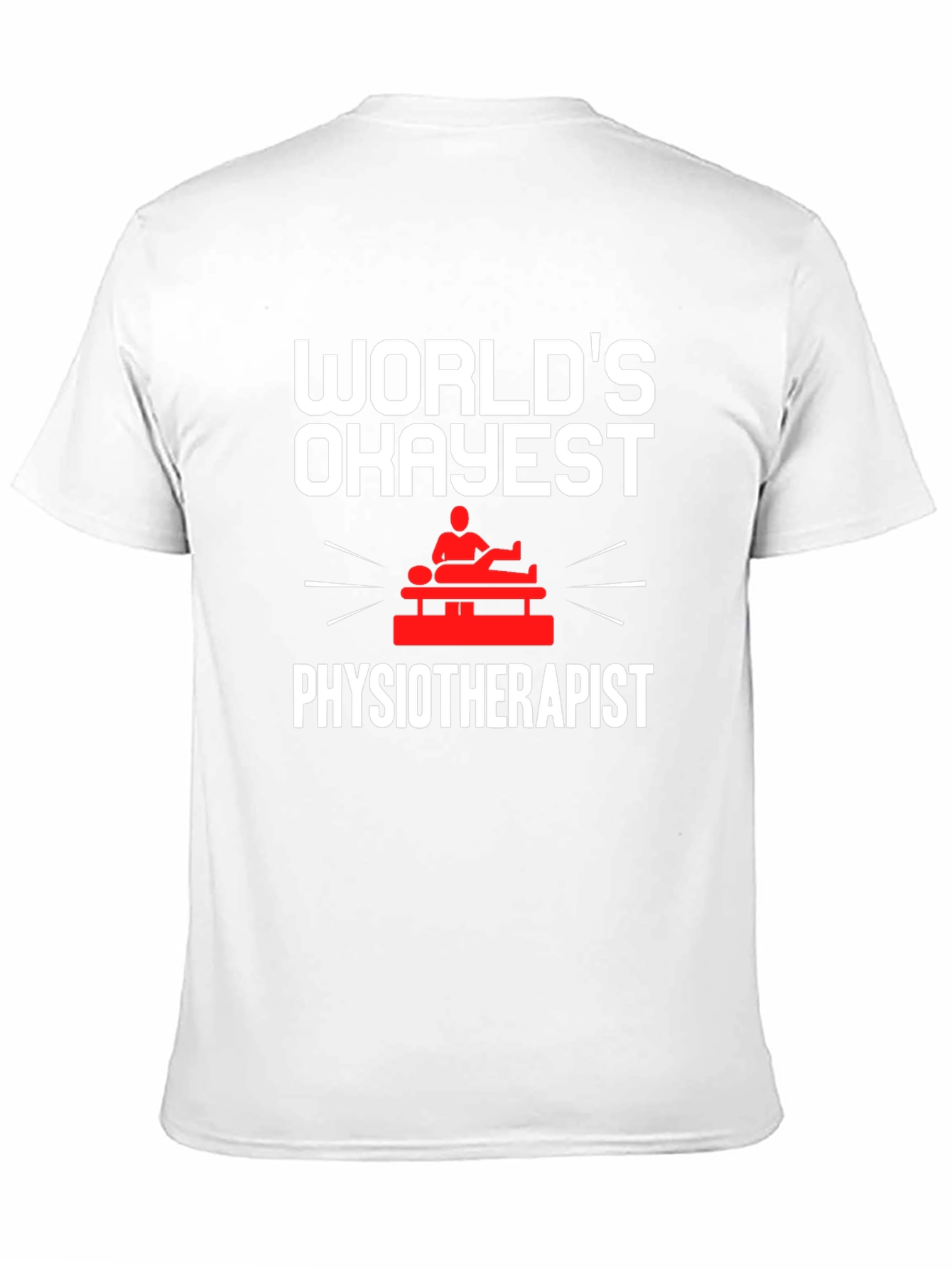 Worlds Okayest Physiotherapist T-Shirt