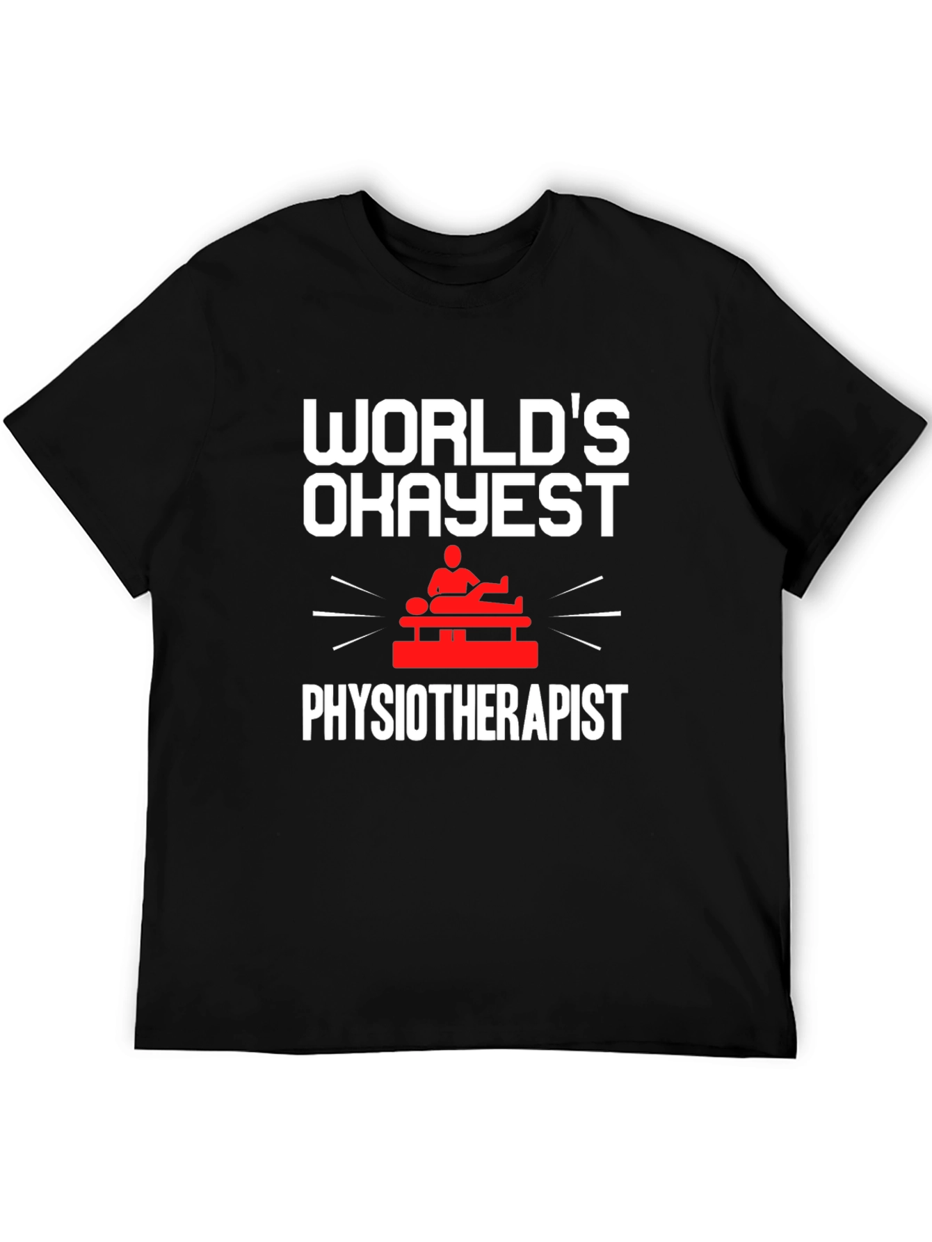 Worlds Okayest Physiotherapist T-Shirt
