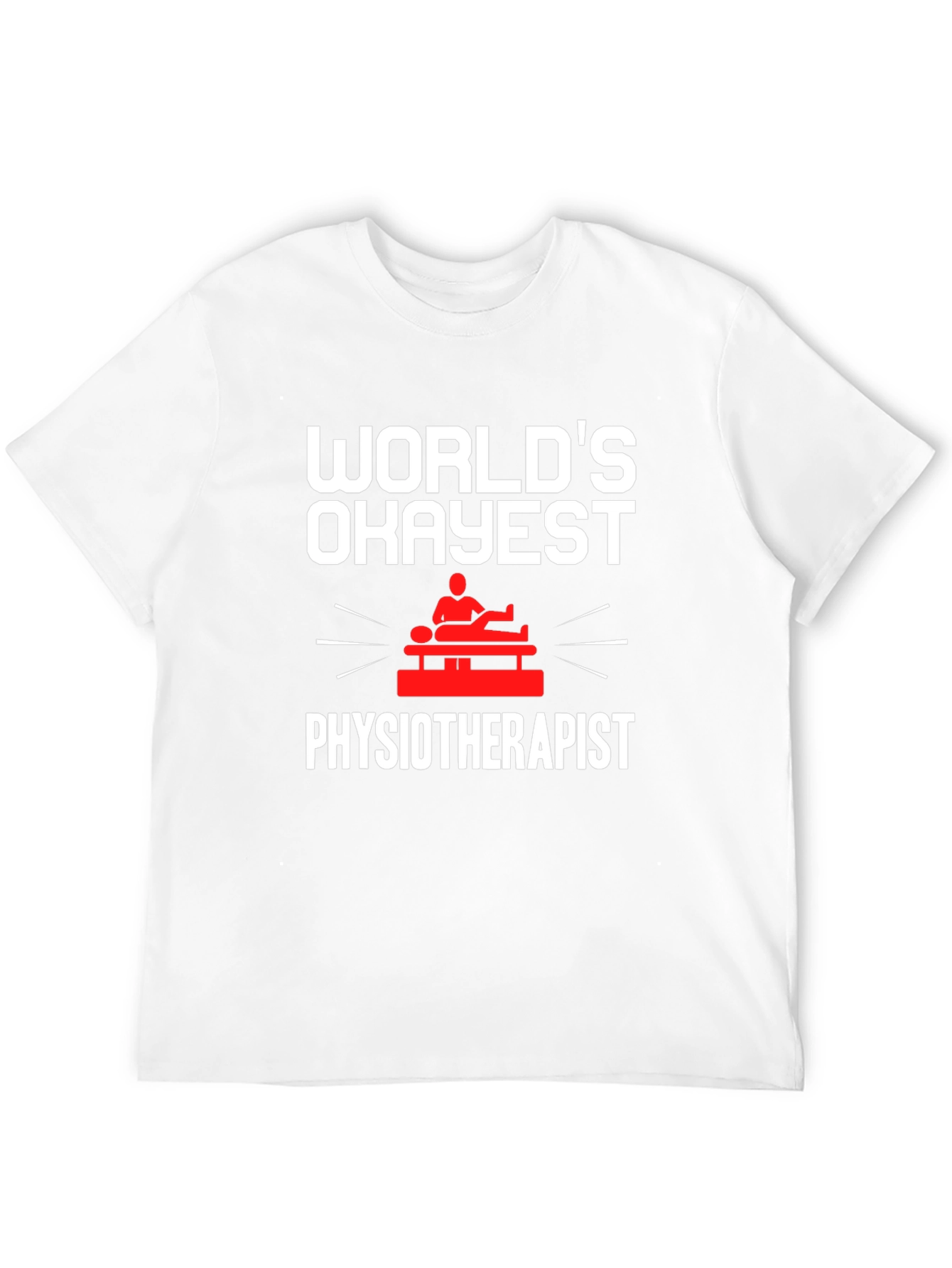 Worlds Okayest Physiotherapist T-Shirt
