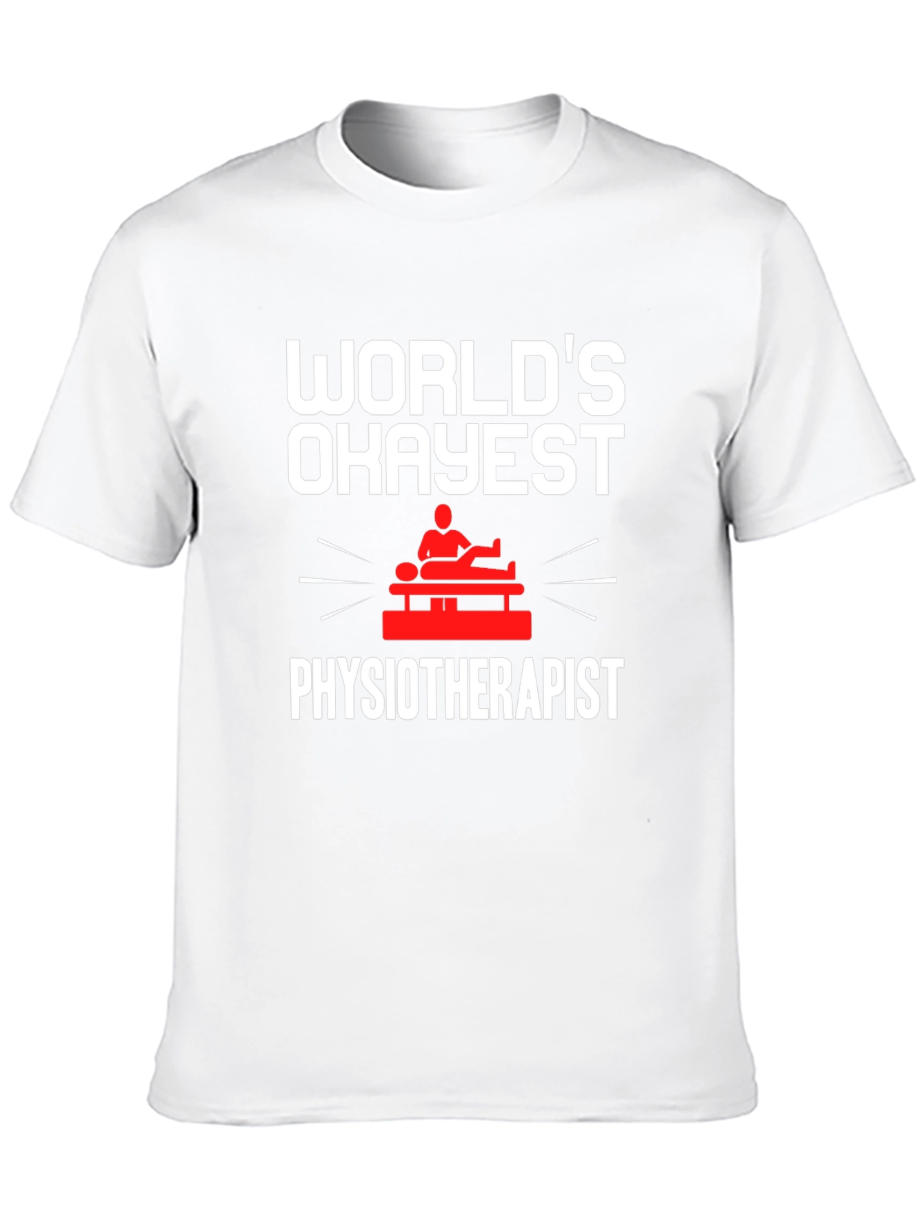 Worlds Okayest Physiotherapist T-Shirt