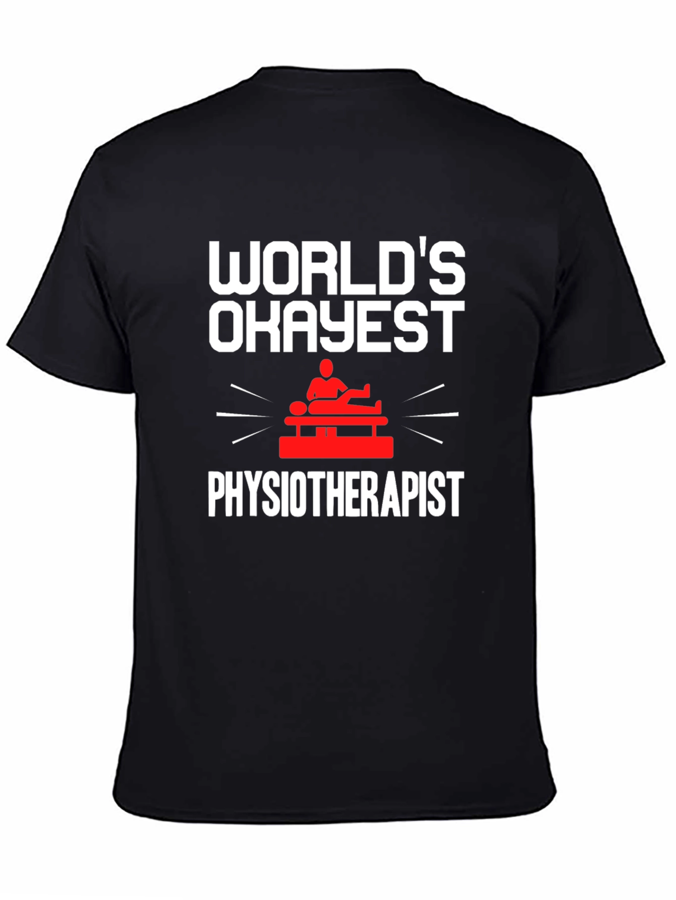 Worlds Okayest Physiotherapist T-Shirt