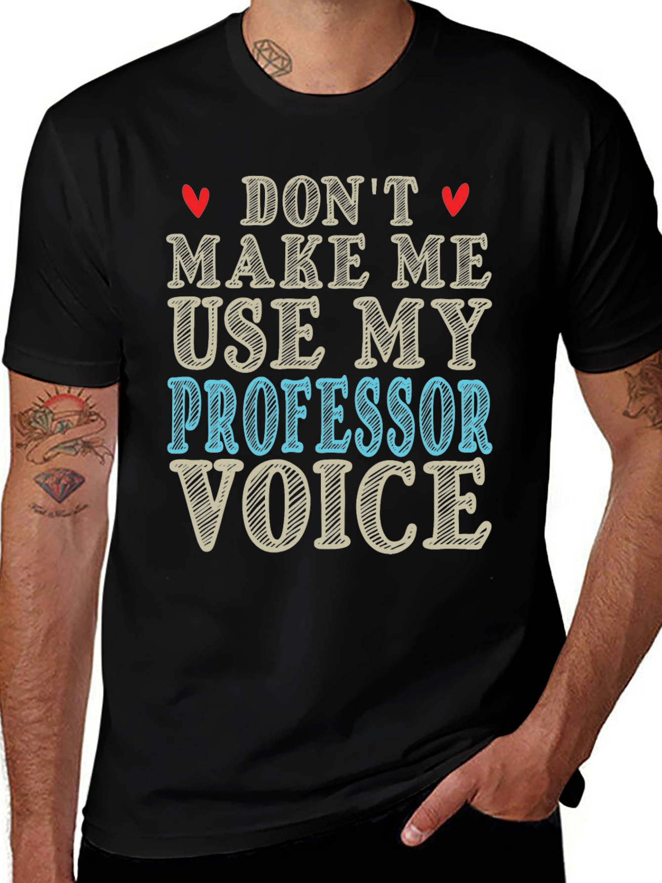 Dont Make Me Use My Professor Voice T-Shirt