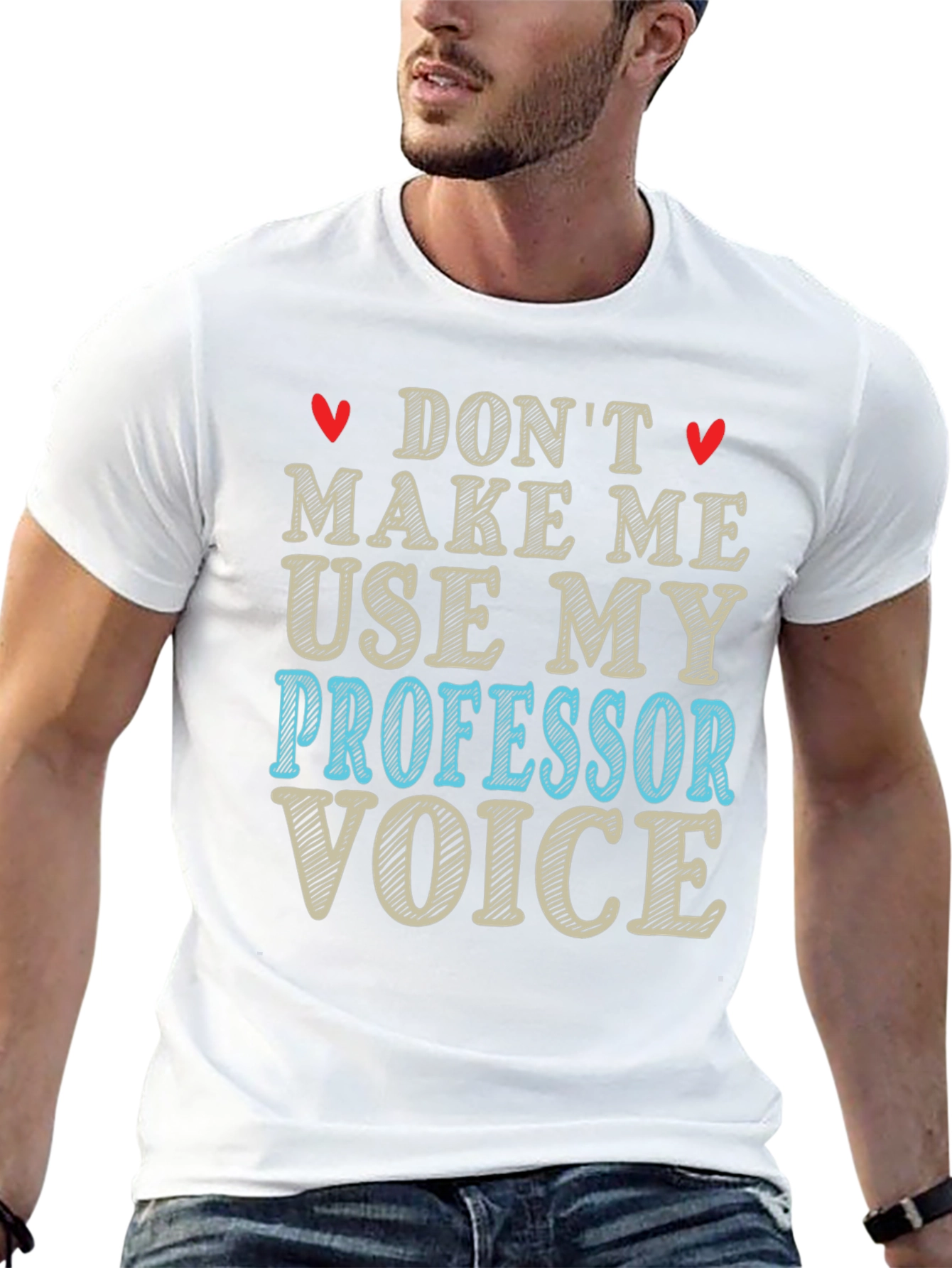 Dont Make Me Use My Professor Voice T-Shirt