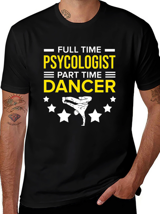 Psychologist Dancer Funny T-Shirt