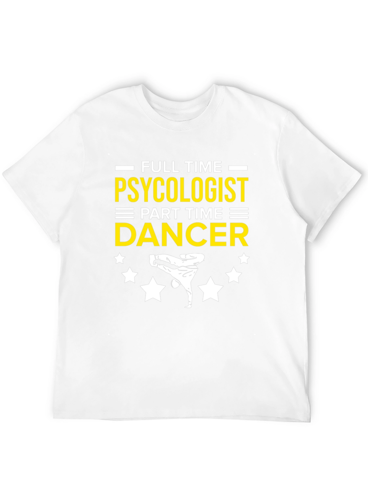 Psychologist Dancer Funny T-Shirt