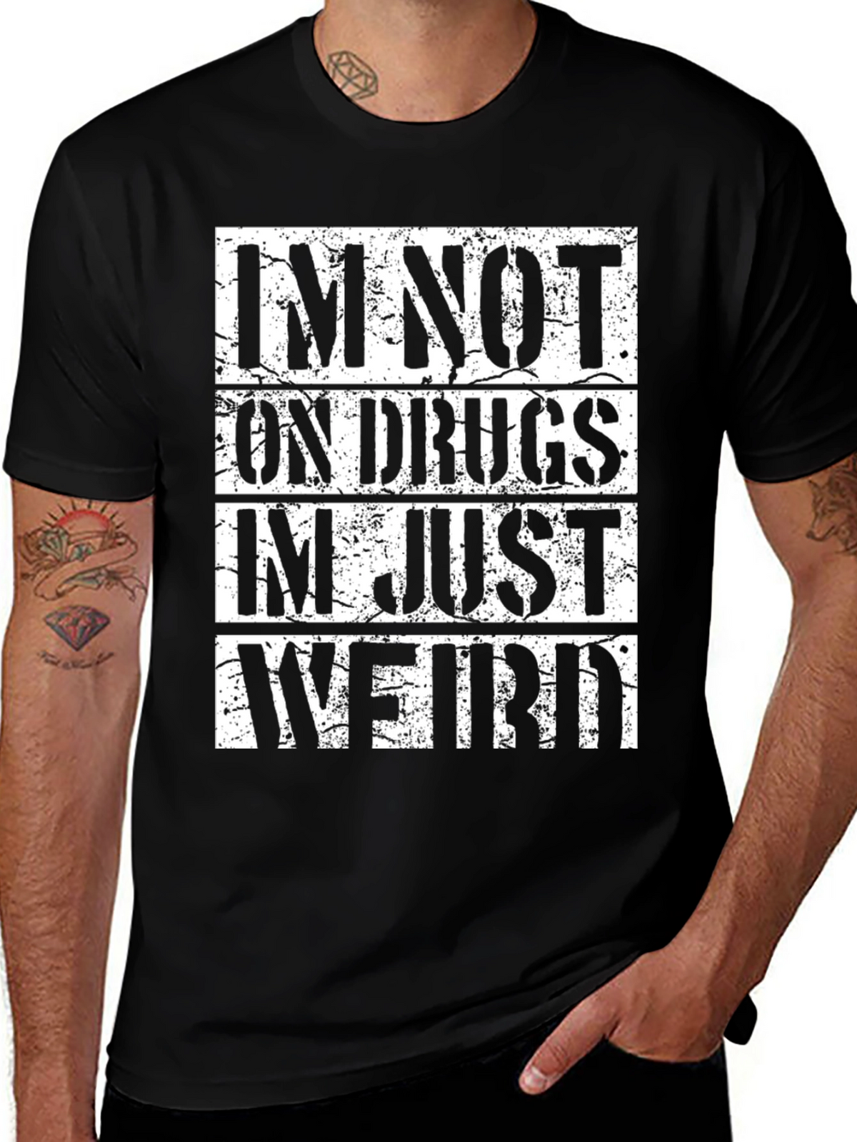 Im Not On Drugs Im Just Weird T-Shirt
